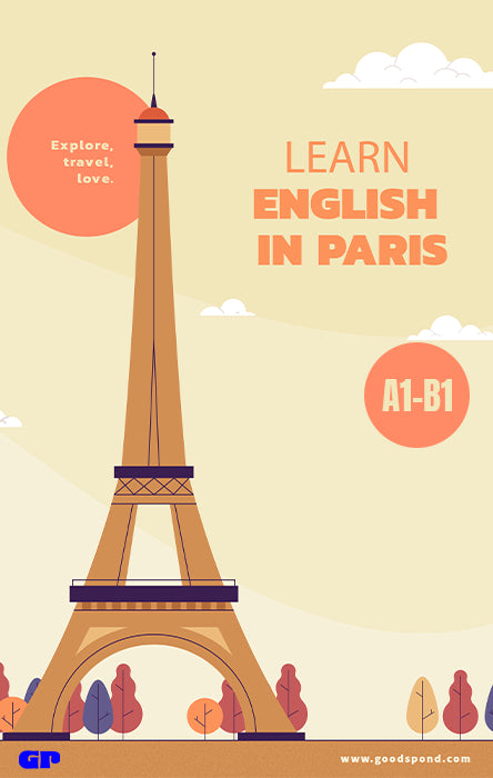 Paris’te İngilizce Öğren | Seyahat Temelli Bir Dil Yolculuğu
